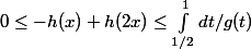 0\leq -h(x)+h(2x)\leq\int_{1/2}^{1}{dt/g(t)}